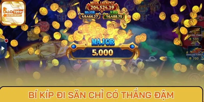 Bí kíp đi săn chỉ có thắng đậm