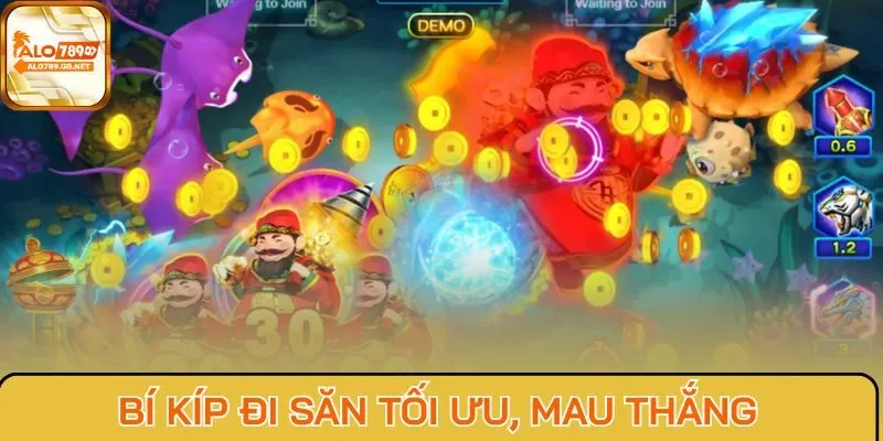 Bí kíp đi săn tối ưu, mau thắng