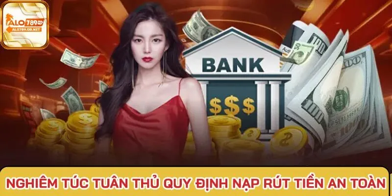 Người chơi cần nghiêm túc tuân thủ các quy định nạp rút tiền an toàn